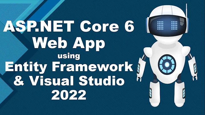 ASP.NET Core 6 Web Application Using Visual Studio 2022 And Entity Framework