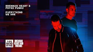 Смотреть клип Brennan Heart & Psyko Punkz - Everything We Are