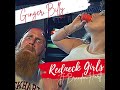 Ginger billy feat brandonhartt  redneck girls broadway girls parody