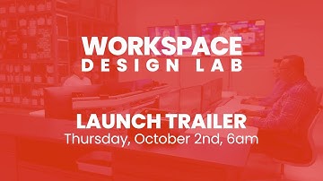 Workspace Design Lab | Trailer Teaser