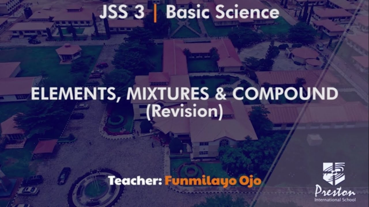 Elements, Mixtures & Compounds (Revision) JSS3 Basic Science YouTube