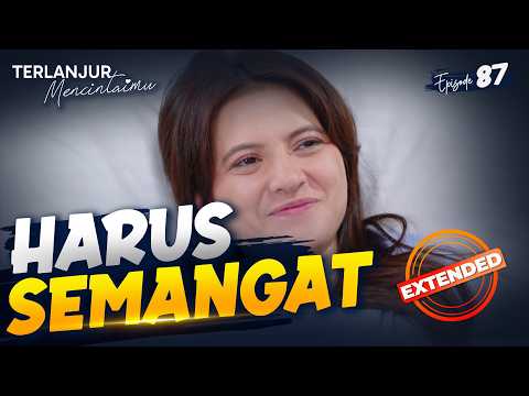 Arumi Terharu Karena Support Dari Semua Orang | TERLANJUR MENCINTAIMU | EPS 87 EXTENDED VERSION