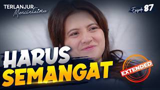 Arumi Terharu Karena Support Dari Semua Orang | TERLANJUR MENCINTAIMU | EPS 87 EXTENDED VERSION
