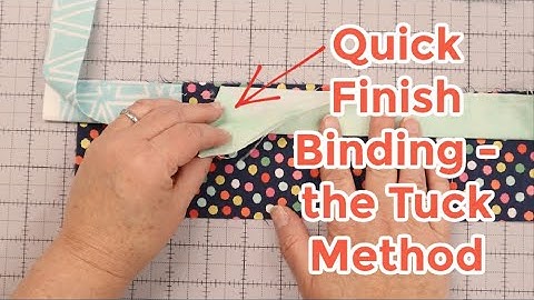 Quick way to finish your binding by tucking the end