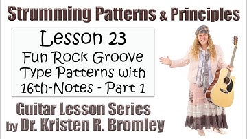 Awesome Rock Groove Based Strumming Patterns with 16th Notes Part 1 - Strumming Principles Lesson 23