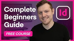 Adobe InDesign For Beginners - Tutorial Course Overview & Breakdown - Durasi: 6.56. 