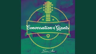 Conversation of Giants