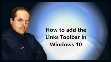 How to add the Links Toolbar in Windows 10