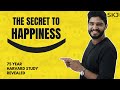 Secret to happiness  lessons from longest study on happiness  skj talks  harvard research