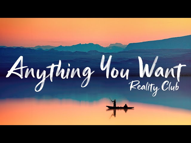 Reality Club - Anything You Want (Lyrics) class=
