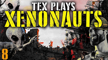 TEX PLAYS XENONAUTS [MODDED TO HELL] PART 8