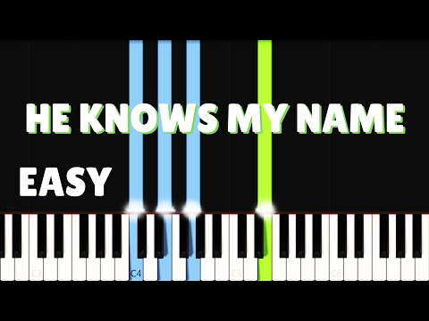 He Knows My Name (PIANO SHEET) - Maranatha Singers