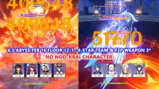 6.3 Abyss Feb 16 Floor 12-1 4-Star Team & F2P Weapon 3-Star No Nod-Krai Character