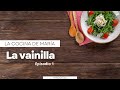 La cocina de mara  la vainilla  episodio 1