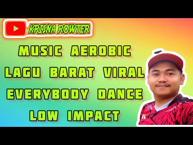 MUSIC AEROBIC LAGU BARAT VIRAL_EVERYBODY DANCE_LOW IMPACT #krisnarowter #musikaerobik #aerobik #obik class=