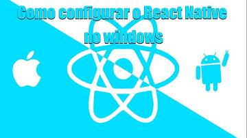 Como configurar o React Native