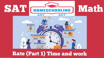 SAT MATH | Rate (part 1) | Time and Work problems | Unit cost problems | Homeschooling SAT prep