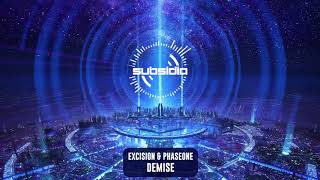 Excision & PhaseOne - Demise |  Subsidia