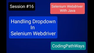 Selenium 4 with JAVA: #16 How to handle Dropdowns in Selenium WebDriver | Practical Demo.