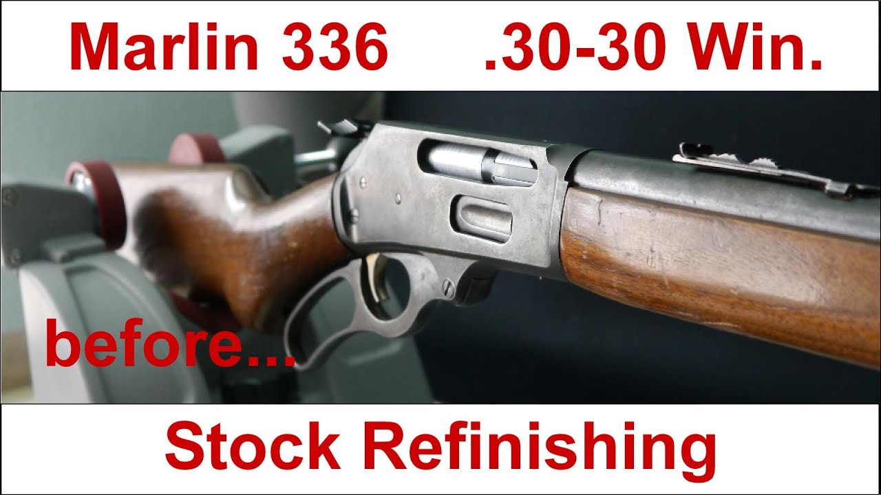 Marlin 336 Stock Refinishing Youtube