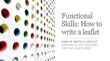 Functional Skills: How to Write a Leaflet