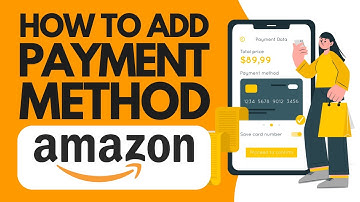 How To Add Payment Method On Amazon (Fast & Easy)