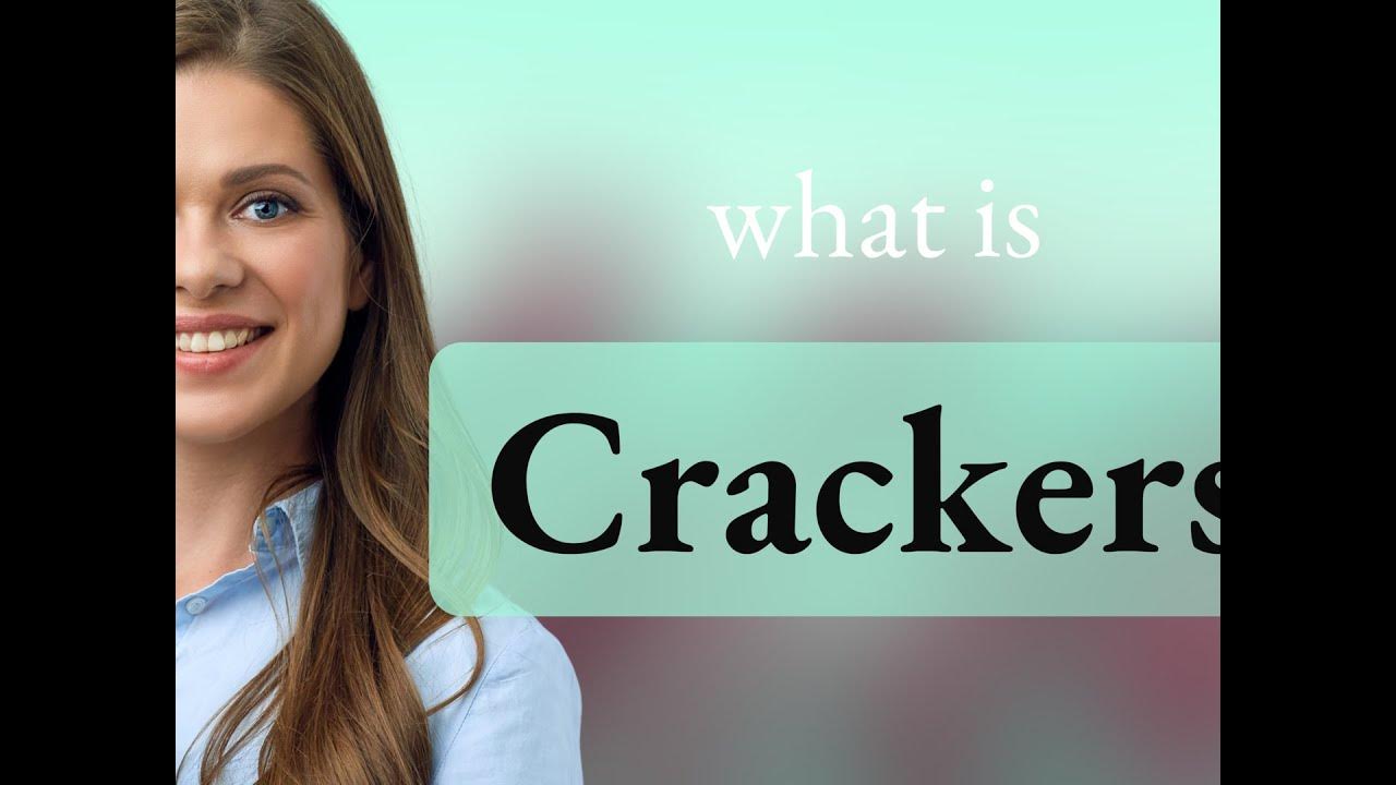 Crackers what is CRACKERS definition YouTube