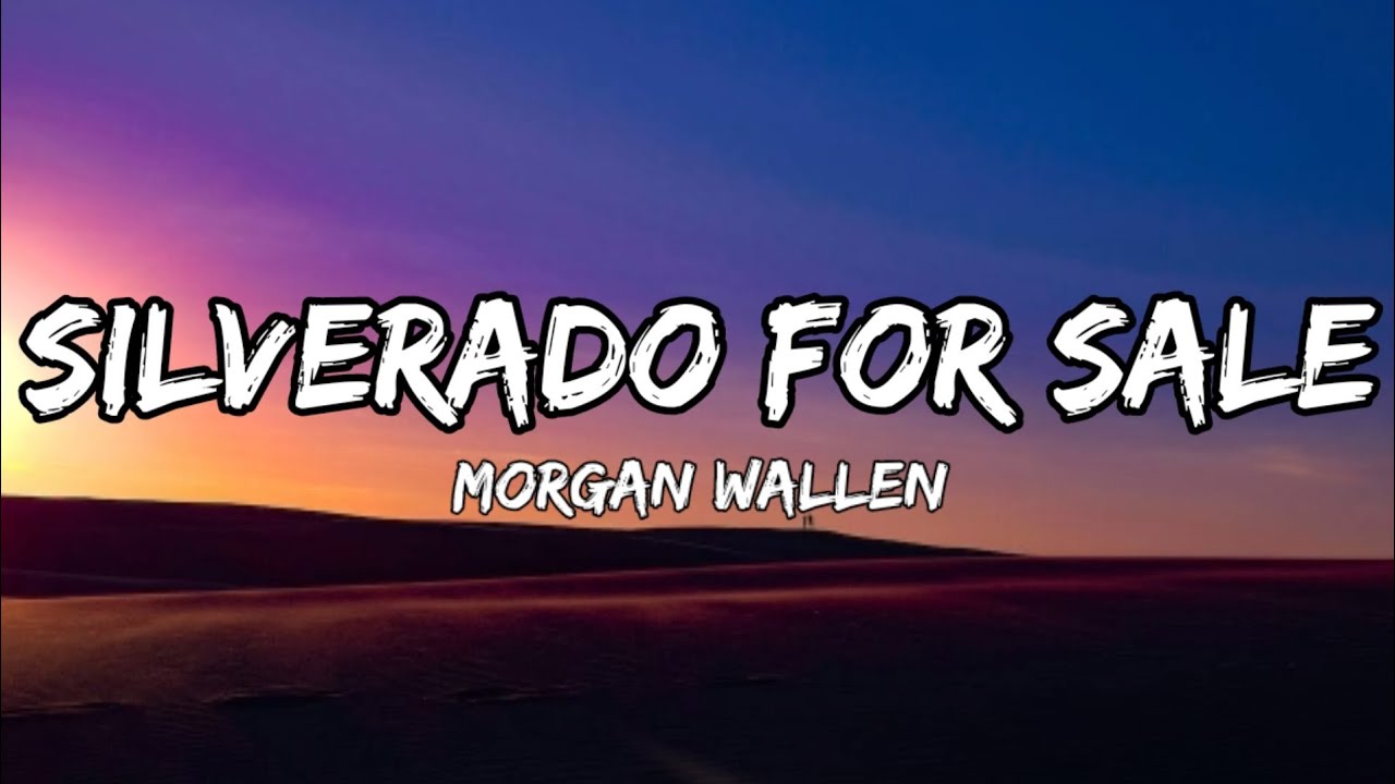 Wallen Silverado For Sale (lyrics) YouTube