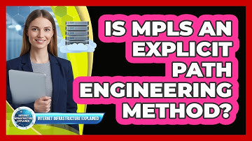 Is MPLS An Explicit Path Engineering Method?