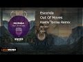 Escenda - Out Of Moves (Kastis Torrau Remix)