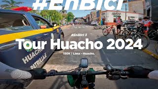 Tour HUACHO 2024  150K | #EnBici 3