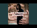 Six Strings Dynamite