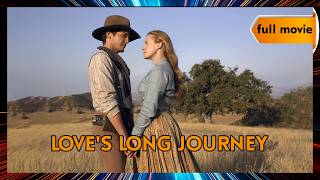 Love's Long Journey (2005) | English | Western