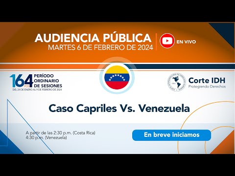 Audiencia Pública del Caso Capriles Vs. Venezuela
