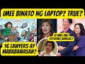 GRABE! IMEE BINATO NG LAPTOP? TOTOO BA? 16 LAWYERS MABABAWASAN? LIZA UNITED THE MARCOS CLAN!