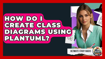 How Do I Create Class Diagrams Using PlantUML? - Ultimate Study Hacks