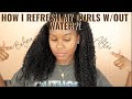 HOW I REFRESH MY CURLS Without RE-Wetting MY HAIR!? | QUICK & EASY |