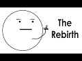 The Rebirth