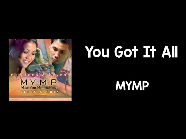 You Got It All (Lyrics) - MYMP