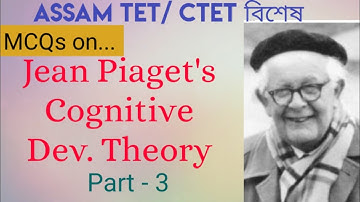 Assam TET -MCQs on Cognitive Development Theory of Jean Piaget & 4 stages in Assamese - Grammar gyan
