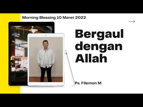 Morning Blessing | 10 Maret 2022 | BERGAUL DENGAN ALLAH | Ps. Filemon M