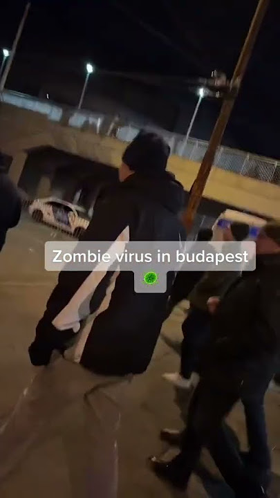 Zombie virus in budapest 😨😨 #virus2023