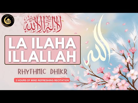 LA ILAHA ILLALLAH MUHAMMADUR RASULULLAH DHIKR ALLAHU ALLAHU ZIKIR 2 Hours Rhythmic Zikr
