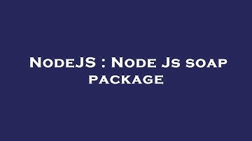 NodeJS : Node Js soap package