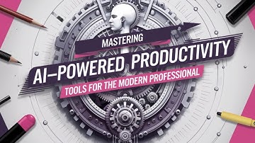 Mastering AI-Powered Productivity: Tools & Techniques