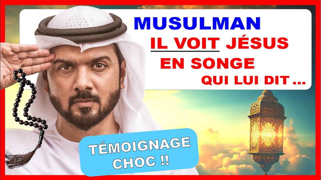 TÉMOIGNAGE CHOC - MUSULMAN PRATIQUANT, IL VOIT JÉSUS EN SONGE…😳