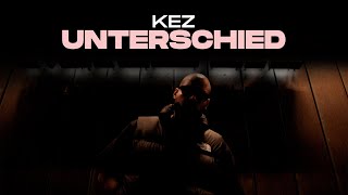 KEZ - UNTERSCHIED [prod. by PzY & Ersonic]