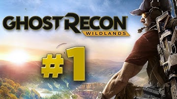 GHOST RECON WILDLANDS Walkthrough Gameplay Part 1 [Mission 1: SECURITY] INTRO - W/Commentary