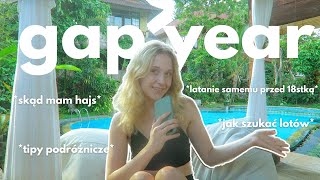 SKĄD MAM HAJS NA PODRÓŻE W WIEKU 19 LAT?! || GAP YEAR Q&A