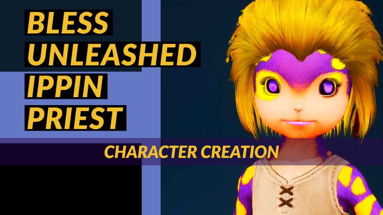 bless unleashed character creation bless unleashed character creation